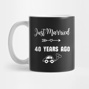 Just Married 40 Years Ago - Wedding anniversary Mug